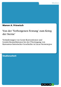 Von der 'Verborgenen Festung' zum Krieg der Sterne' - Manon A. Priewisch - E-Book