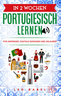 In 2 Wochen Portugiesisch lernen - Leo Babel - E-Book