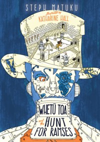 Whetū Toa and the Hunt for Ramses - Steph Matuku - E-Book