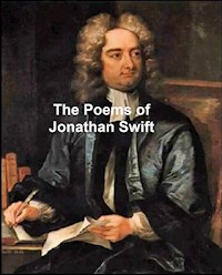 The Poems of Jonathan Swift - Jonathan Swift - E-Book
