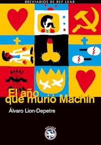El año que murió Machín - Álvaro Lion-Depetre [López] - E-Book