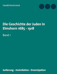 Die Geschichte der Juden in Elmshorn 1685 - 1918 - Harald Kirschninck - E-Book