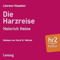Die Harzreise - Heinrich Heine - E-Book + Hörbuch