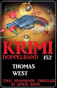 Krimi Doppelband 152 - Zwei spannende Thriller in einem Band - Thomas West - E-Book