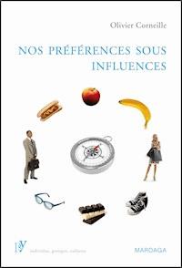 Nos préférences sous influences - Olivier Corneille - E-Book
