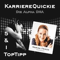Karrierequickie: Die Alpha DNA - Marina Friess - Hörbuch