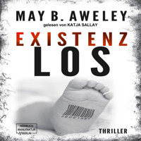 Existenzlos (Ungekürzt) - May B. Aweley - Hörbuch