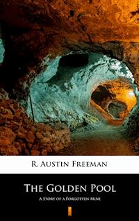 The Golden Pool - R. Austin Freeman - E-Book