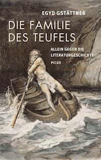 Die Familie des Teufels - Egyd Gstättner - E-Book