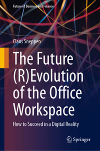 The Future (R)Evolution of the Office Workspace - Claus Sneppen - E-Book
