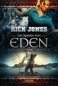 DIE RUINEN VON EDEN (Eden 1) - Rick Jones - E-Book