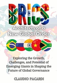 BRICS: Architects of a New Global Order - Claudio Pacardi - E-Book