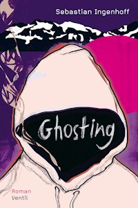 Ghosting - Sebastian Ingenhoff - E-Book