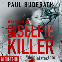 Der Selfie-Killer - #deinletztesfoto (ungekürzt) - Paul Buderath - Hörbuch