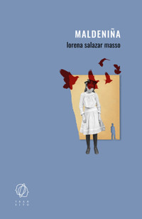 Maldeniña - Lorena Salazar Masso - E-Book