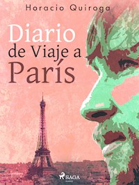 Diario de Viaje a París - Horacio Quiroga - E-Book
