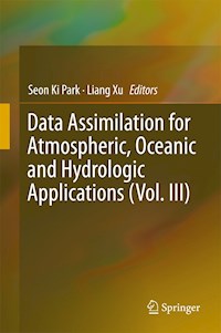 Data Assimilation for Atmospheric, Oceanic and Hydrologic Applications (Vol. III) -  - E-Book