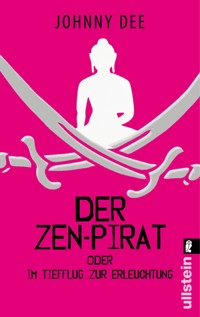 Der Zen-Pirat - Johnny Dee - E-Book