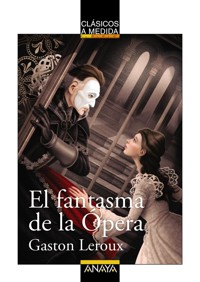 El fantasma de la Ópera - Gastón Leroux - E-Book