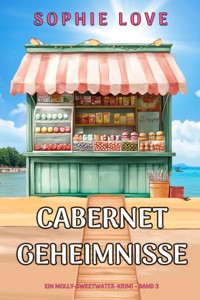 Cabernet-Geheimnisse (Ein Molly-Sweetwater-Krimi – Band 3) - Sophie Love - E-Book