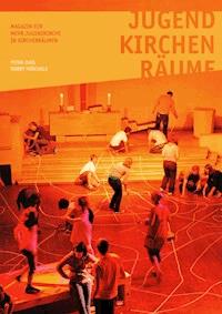 Jugend - Kirchen - Räume - Petra Dais - E-Book