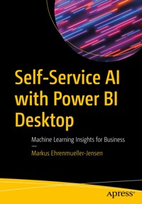Self-Service AI with Power BI Desktop - Markus Ehrenmueller-Jensen - E-Book