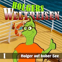 Folge 1: Holger auf hoher See -  - Hörbuch