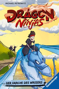Dragon Ninjas, Band 6 - Der Drache des Wassers - Michael Petrowitz - E-Book