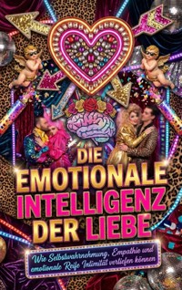 Die Emotionale Intelligenz der Liebe - Paul Schulz - E-Book