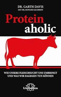 Proteinaholic - Garth Davis - E-Book