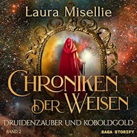 Chroniken der Weisen: Druidenzauber und Koboldgold (Band 2) - Laura Misellie - Hörbuch