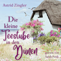Die kleine Teestube in den Dünen - Astrid Zingler - Hörbuch