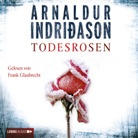 Todesrosen - Arnaldur Indriðason - E-Book + Hörbuch