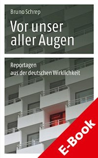 Vor unser aller Augen - Bruno Schrep - E-Book