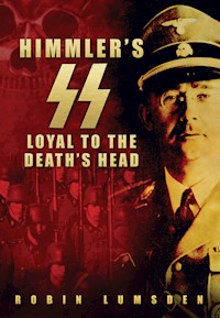 Himmler's SS - Robin Lumsden - E-Book
