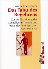 Das Tabu des Begehrens - Anna Koellreuter - E-Book