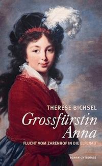 Grossfürstin Anna - Therese Bichsel - E-Book