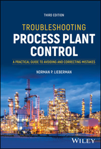 Troubleshooting Process Plant Control - Norman P. Lieberman - E-Book