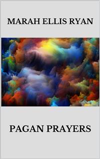 Pagan Prayers - Marah Ellis Ryan - E-Book