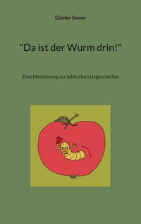 "Da ist der Wurm drin!" - Günter Siener - E-Book