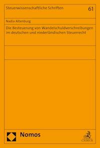 Die Besteuerung von Wandelschuldverschreibungen im deutschen und niederländischen Steuerrecht - Nadia Altenburg - E-Book