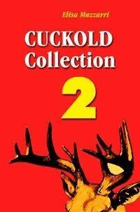 Cuckold collection 2 - Elisa Mazzarri - E-Book