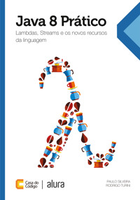 Practical Java 8 - Paulo Silveira - E-Book