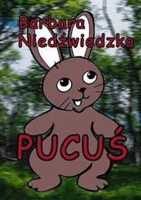 Pucuś - Barbara Niedźwiedzka - E-Book