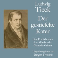Ludwig Tieck: Der gestiefelte Kater - Ludwig Tieck - Hörbuch