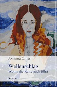 Wellenschlag - Johanna Ofner - E-Book