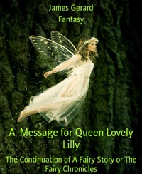 A  Message for Queen Lovely Lilly - James Gerard - kostenlos E-Book