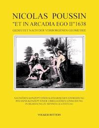 Nicolas Poussin "et in arcadia ego II" 1638 - Volker Ritters - E-Book