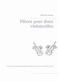 Pièces pour deux violoncelles - Micheline Cumant - E-Book