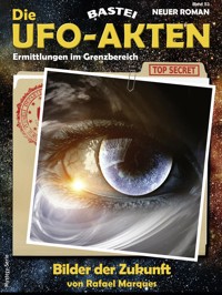 Die UFO-AKTEN 53 - Rafael Marques - E-Book